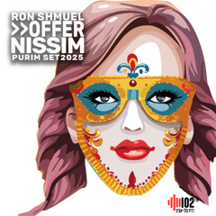 Ron Shmuel X Offer Nissim - Purim 2025