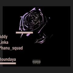 Addy x linka x Phanu_squad - boundaya