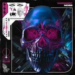 Narcissist - Noise