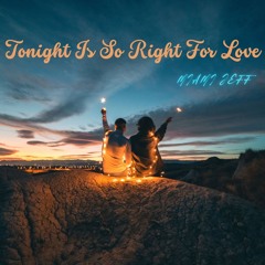 "TONIGHT IS SO RIGHT FOR LOVE" (Cover)