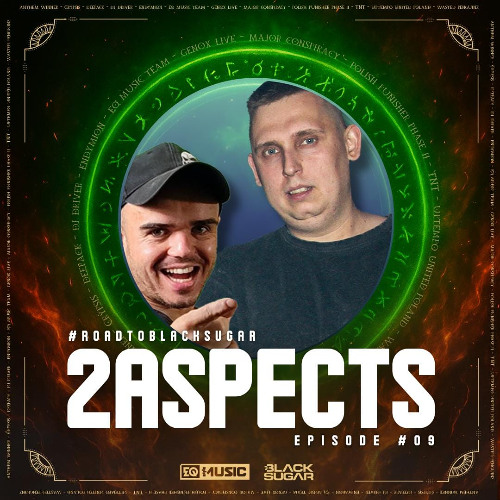 2ASPECTS | ROAD TO BLACK SUGAR | HARDSTYLE & HARDCORE MIX | EPISODE 09