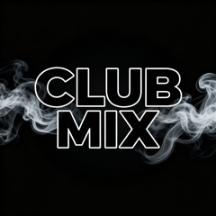 Club Mix - DJ SET