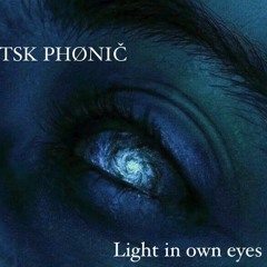 ECHO Rec. Premiere | TSK PHØNIČ - Light In Own Eyes [FREE DOWNLOAD]