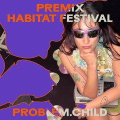 HABITAT 2025 PREMIX - problem.child