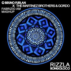 The Martinez Brothers & Gordo ft. Rema X Bruno Furlan - Bongoloco Rizzla (Fabrizio Am Mashup)