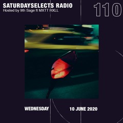 SaturdaySelects Radio Show #110 ft MXTT HXLL