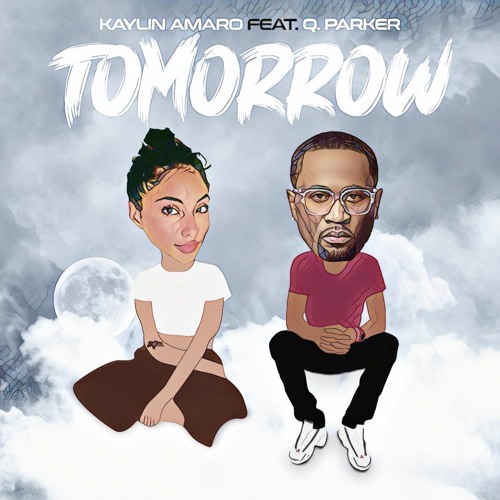 Tomorrow - Featuring Q. Parker (of 112)
