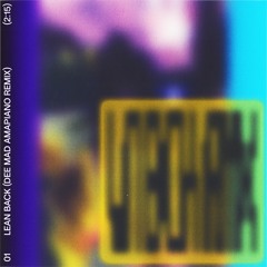 LEAN BACK (DEE MAD AMAPIANO EDIT)
