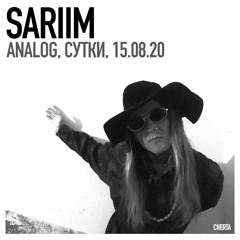 Sariim / Сутки, 15.08.20 / Analog