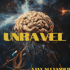 Unravel - Ajax Alexander
