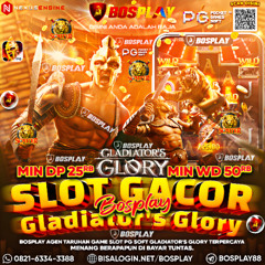 DAFTAR BOSPLAY88  AGEN SITUS GACOR PG SOFT GLADIATOR'S GLORY MUDAH MENANG