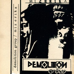 demolition group - mizerika (full tape version)