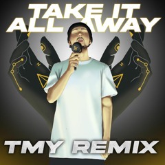 Bass Ventura - Take It All Away - TMY Remix