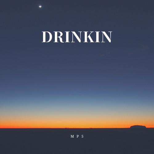 DRINKING (MP5 REMIX)