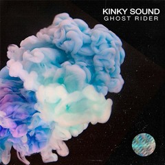 Kinky Sound - Ghost Rider (Original Mix)