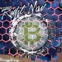 Right Now - B'zurkk - AMGM Pantheon Studios.wav