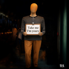 Take me I'm yours (in the style of Squeeze)