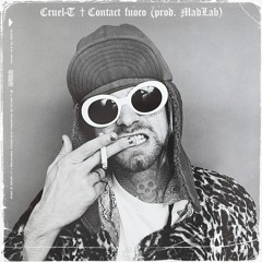 Cruel T  Contact Fuoco Prod Madlab