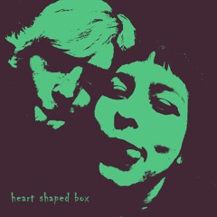 Heart-Shaped Box | Quote My Name & Estrella (cover)