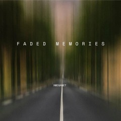 Faded Memories