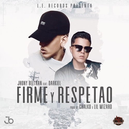 Jhony Beltran X Darkiel - Firme Y Respetao (Prod. Chalko LERecords & Lil Wizard)