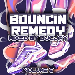 CJAY - Bouncin Remedy Volume Six