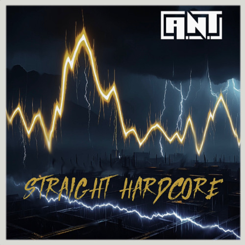 A.N.T - Straight Hardcore [FREE DOWNLOAD]