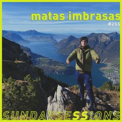 Sunday Sessions'255 | Matas Imbrasas