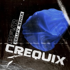 BFVR - Crequix (Gelify Remix)