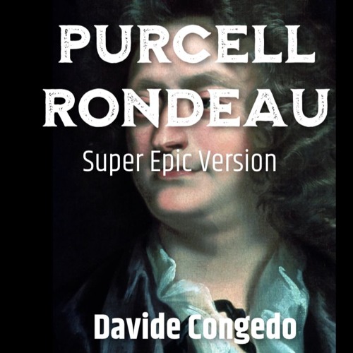Purcell - Rondeau | Super Epic Version