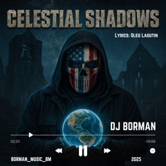 Celestial Shadows - DJ BORMAN (Cover version)| Lyrics: Oleg Lagutin
