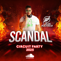 Scandal Circuit Party Set Mix 2025