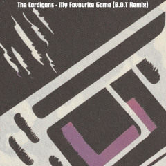 The Cardigans - My Favourite Game (B.O.T Edit)