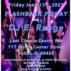 06.13.2025 DJ E. Range Live @ Last Chantz Part 2