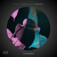 Kubik Podcast Series Vol. 1 - Teskera