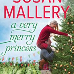 [FREE] PDF ✓ A Very Merry Princess (Happily Inc) by  Susan Mallery PDF EBOOK EPUB KIN