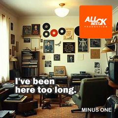 I've been here too long._Minus One