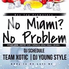 NO MIAMI NO PROBLEM *WE IN THE YAMS* (LIVE AUDIO)(MC : DJ JAH & SCHEDULE)