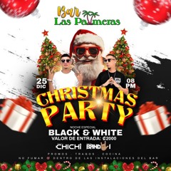DJCHICHI - AUDIO LIVE IN PALMERAS - XMAS PARTY(25 - DIC - 24)