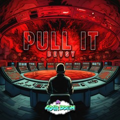 Bevsy - Pull It (Free Download)