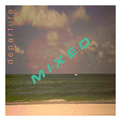 Departure EP Full Mix