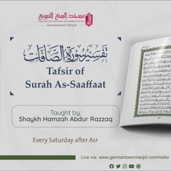 Class 02 Tafsir of Surah As-Sāffāt by Shaykh Hamzah Abdur Razzaq