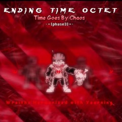 [Ending Time Octet: Time Goes By Chaos] OST-014 [Phase 3] - Wraiths Harmonized with Yearning