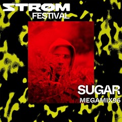 Sugar / MegaMix96 / Strøm Festival 2021