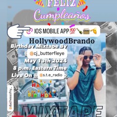 S.T.E Radio Presents: HollyWoodBrando Birthday Mixtape