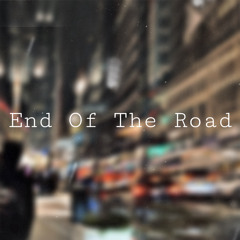 End Of The Road