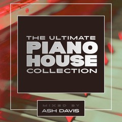 The Ultimate Piano House Collection