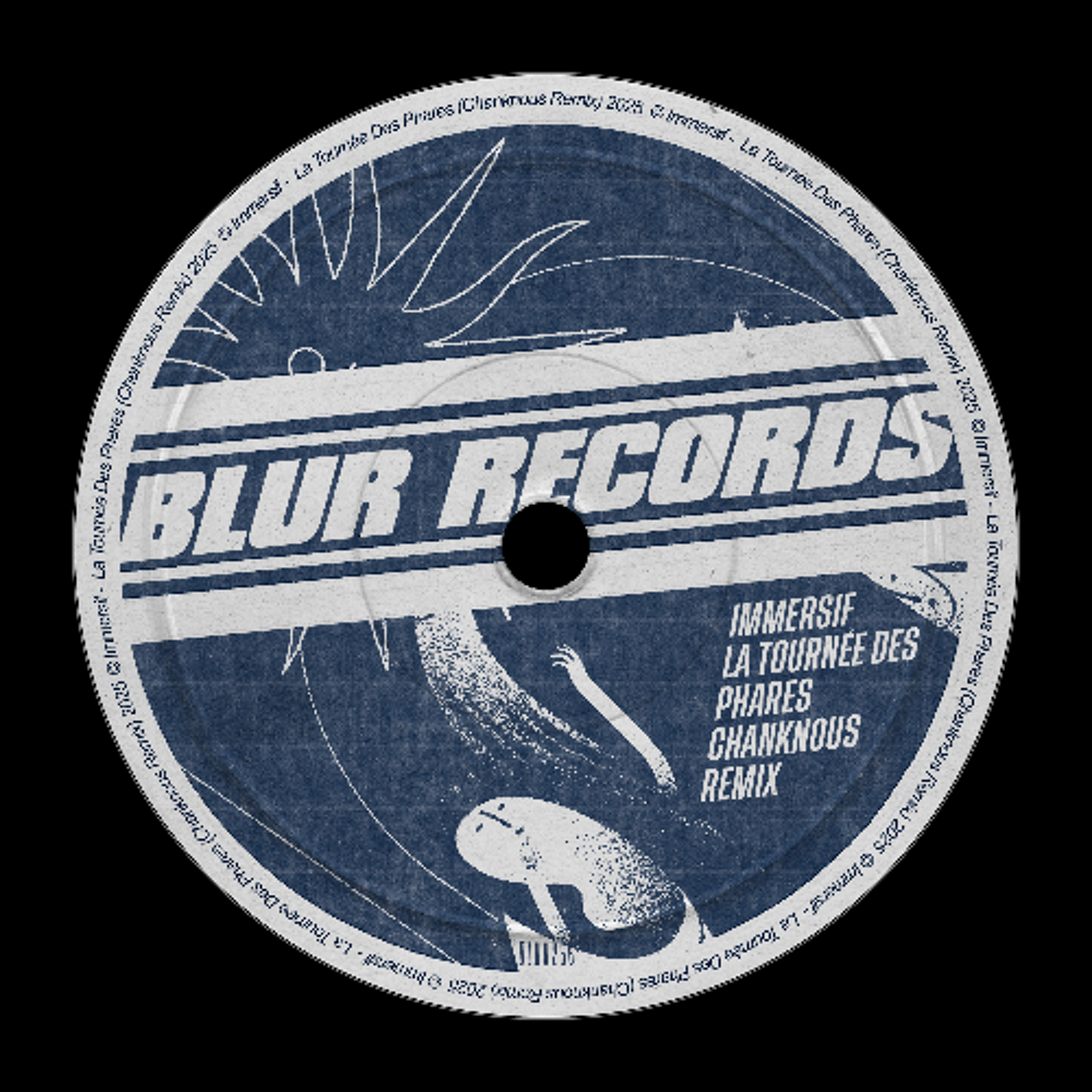 Premiere: Immersif - La Tournée des Phares (Chanknous Remix) [Blur Records] episode artwork