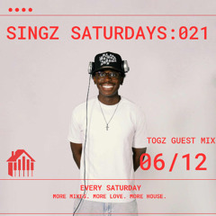 SINGZ SATURDAYS: 021 - Togz Guest Mix