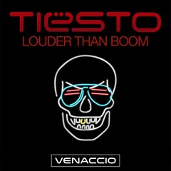 Tiësto - Louder Than Boom (Venaccio bootleg)